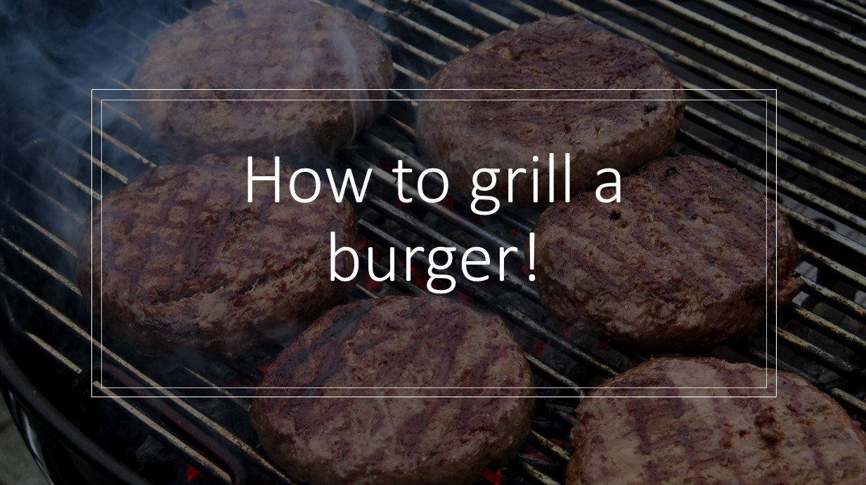 How to grill a burger